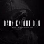 cover: D Apollo|Various - Dark Knight Dub - Dubstep Music Collection 2019