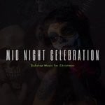 cover: Various - Mid Night Celebration: Dubstep Music For Christmas