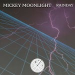 cover: Mickey Moonlight - Rainday