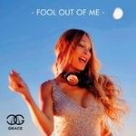 cover: Dj Grace - Fool Out Of Me