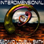 cover: David Lowell Smith - Interdimensional