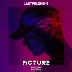 cover: Lastfragment - Picture