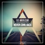 cover: Dj Abouzar - Never Come Back