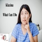 cover: Klazina - What Can I Do