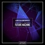 cover: Kobi White|Lior E - Future Machine