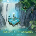 cover: Celestial Intelligence - Incandescent