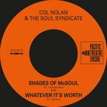 cover: Col Nolan & The Soul Syndicate|John Allan|John Sangster|Jimmy Doyle|Col Loughnan - Shades Of McSoul/Whatever It's Worth