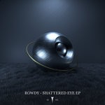 cover: Rowdy. - Shattered Eye EP