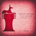 cover: Alidiana Silverkin - The Miners (Shisdess Remix)