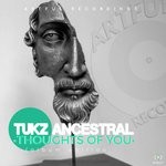 cover: Tukz Ancestral - Thoughts Of You (Album Edition)