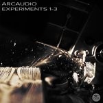 cover: Arcaudio - Experiments 1-3