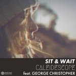 cover: George Christopher|Caleidescope - Sit & Wait