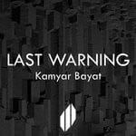 cover: Kamyar Bayat - Last Warning