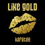 cover: Karatee - Like Gold