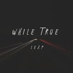 cover: While True - Leap