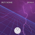 cover: Buy Some - Koala