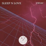 cover: Sleep N Love - Fryay