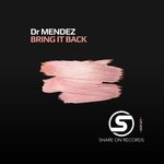 cover: Dr Mendez - Bring It Back