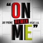 cover: J J L|Jay Prime - On Me