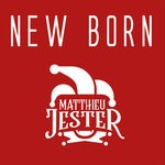 cover: Matthieu Jester - New Born