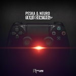 cover: Peska & Neuro - Take Control EP