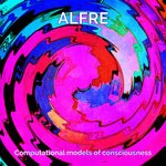 cover: Alfre - Computational Models Of Consciousness