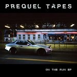 cover: Prequel Tapes - On The Run EP