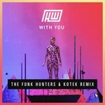 cover: Haywyre - With You (The Funk Hunters & Kotek Remix)