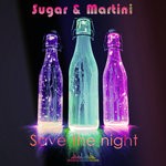 cover: Sugar & Martini - Save The Night