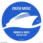 cover: Mirko & Meex - Take My Love