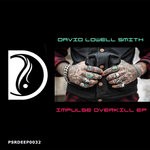 cover: David Lowell Smith - Impulse Overkill EP