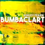 cover: Ashley Fearn - Bumbaclart