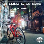 cover: Dj Lulu & Dj Gas - Flushin