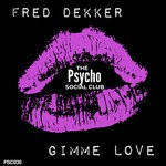 cover: Fred Dekker - Gimme Love