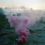 cover: Collective Machine - Red Lights