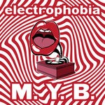 cover: Electrophobia - M. Y. B.