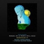 cover: Manuel De La Mare|Will Gold - Warehouse 47 The Remixes