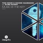 cover: Elisa Duwez|Tom Noize & Davide Hausmann - Music Is The Key