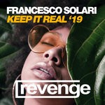 cover: Francesco Solari - Keep It Real '19 (Michael Safaris Remix)