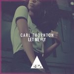 cover: Carl Thornton - Let Me Fly