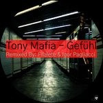 cover: Tony Mafia - Gefuhl (Remixed By Filalete & Igor Pagliacci)