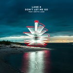 cover: Arctic Lake|Lane 8 - Don't Let Me Go