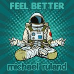 cover: Michael Ruland - Feel Better