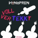 cover: Minupren - Voll Vertekkt