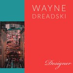 cover: Wayne Dreadski - Designer