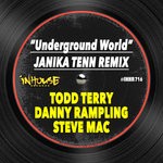 cover: Danny Rampling|Steve Mac|Todd Terry - Underground World (Janika Tenn remix)