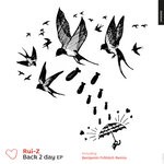 cover: Benjamin Frohlich|Rui-z - Back 2 Day EP