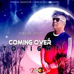 cover: Junior Spice - Coming Over Tonight