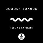 cover: Jordan Brando - Tell Me Anyways