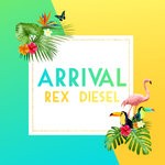 cover: Rex Diesel - Arrival